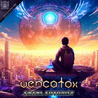 Vencatox - Fatal Futurist