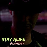 Gennessee - Stay Alive (Explicit)