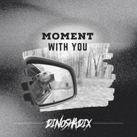 Dino Shadix - Moment with You