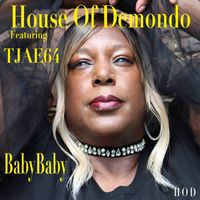 House of Demondo - Baby Baby (feat. Tjae64)