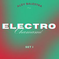 Aldy Balestra - Electro chamame - Set 1 (Coleccion)