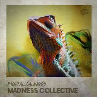 Fractal Calangos - Madness Collective
