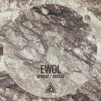 Ewol - Opaque / Odessa