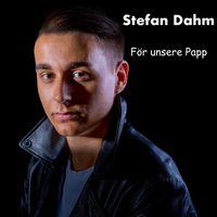 Stefan Dahm - För unsere Papp