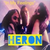 Heron - In My Feelings (Explicit)