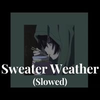 Lucy - Sweater Weather (Slowed)