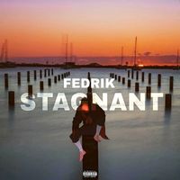 Fedrik - Stagnant