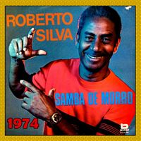 Roberto Silva - SAMBA DE MORRO - 1974