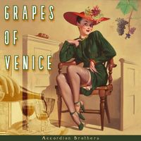 Accordion Brothers - Grapes of Venice
