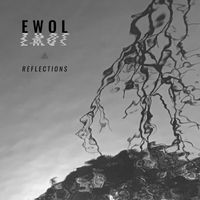 Ewol - Reflections