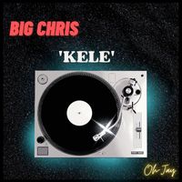 Big Chris - Kele