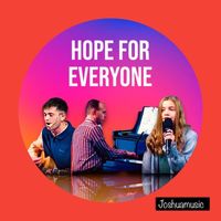 Joshuamusic - Hope for Everyone (Live Cover) [feat. Mallory Snyder & Chris Snyder]