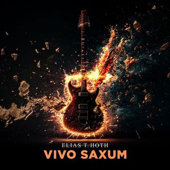 Elias T Hoth - Vivo Saxum (Live '22) (Explicit)