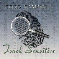 Todd Campbell - Touch Sensitive