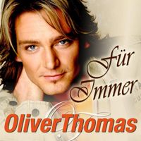 Oliver Thomas - Für Immer
