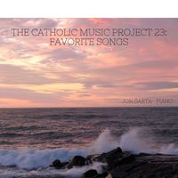 Jon Sarta - The Catholic Music Project 23: Favorite Songs