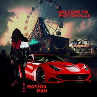 Motion Man - Welcome To Motionville (Explicit)