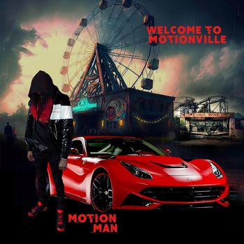 Motion Man - Welcome To Motionville (Explicit)
