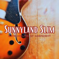 Sunnyland Slim - Late Hours At Midnight