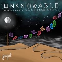 Gazel - Unknowable (Explicit)