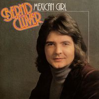 Bernd Clüver - Mexican Girl (Remastered 2023)