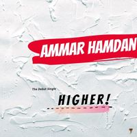 Ammar Hamdan - Higher