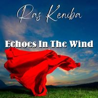 Ras Keniba - Echoes in the Wind