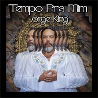 Jorge King - Tempo pra Mim
