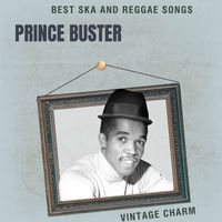 Prince Buster - Best Ska and Reggae Songs: Prince Buster (Vintage Charm)