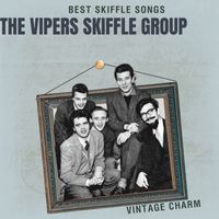 The Vipers Skiffle Group - Best Skiffle Songs: The Vipers Skiffle Group (Vintage Charm)