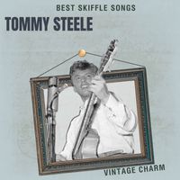 Tommy Steele - Best Skiffle Songs: Tommy Steele (Vintage Charm)