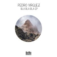 Pedro Virguez - Bla Bla Bla EP