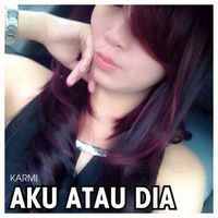 KARMI - AKU ATAU DIA