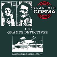 Vladimir Cosma - Les Grands Détectives (Bande originale de la série TV de Alexandre Astruc)