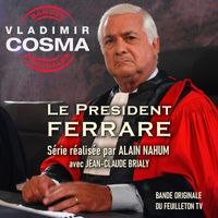 Vladimir Cosma - Le Président Ferrare (Bande originale de la série TV de Alain Nahum avec Jean-Claude Brialy)