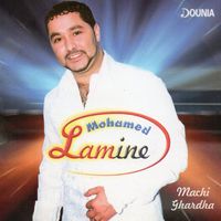 Mohamed Lamine - Machi ghardha