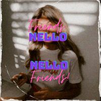Nello - Friends (Explicit)