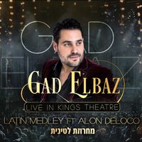 Gad Elbaz - Latin Medley (Live In Kings Theater)