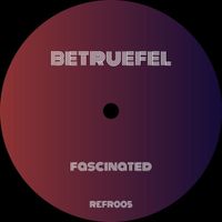 Betruefel - Fascinated