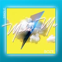 Boze - Make Me (Explicit)