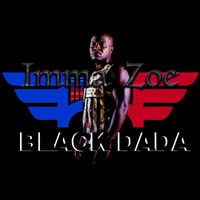 Black Dada - Imma Zoe (Explicit)