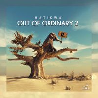 Hatikwa - Out of Ordinary, Pt. 2