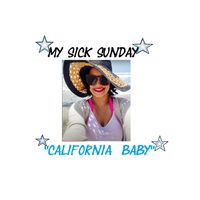 My Sick Sunday - CALIFORNIA BABY