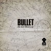 Bullet - The Lost Theory EP