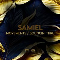 SAMIEL - Movements / Bouncin' Thru