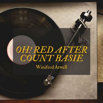 Winifred Atwell - Oh! Red After Count Basie