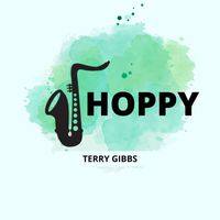 Terry Gibbs - Hoppy