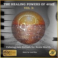 Yuval Ron - The Healing Power Of 40 Hz - Vol. 3