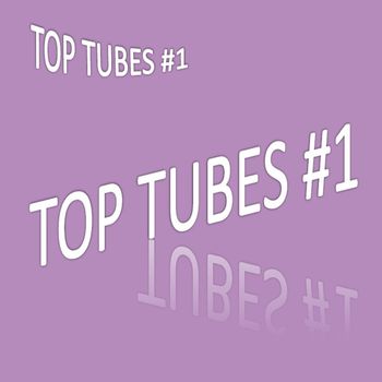 Various Artists - Top tubes #1
