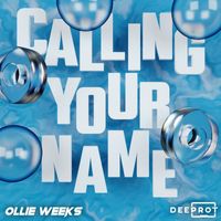 Ollie Weeks - Calling Your Name
